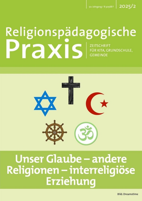 Unser Glaube - Andere Religionen - Interreligi&ouml;se Erziehung - Aurelia Werner, Maria Blenninger
