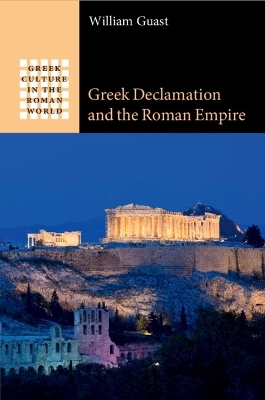 Greek Declamation and the Roman Empire