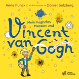 Mein magisches Museum und Vincent van Gogh - Anne Funck