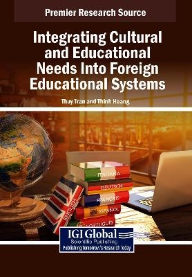 Integrating Cultural and Educational Needs Into Foreign Educational Systems