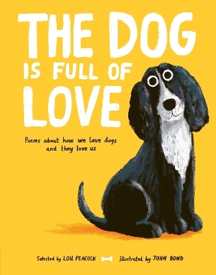 The Dog is Full of Love - Lou Peacock