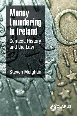 Money Laundering in Ireland - Steven Meighan