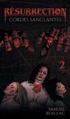 Cordes Sanglantes - Samuel Beaulac, Shan Leduc, Olivier Thauvette