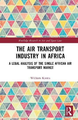 The Air Transport Industry in Africa - William Kiema