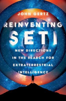 Reinventing SETI - John Gertz