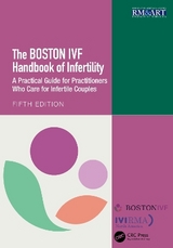 The Boston IVF Handbook of Infertility - Alper, Michael M; Sakkas, Denny; Vaughan, Denis; Penzias, Alan S