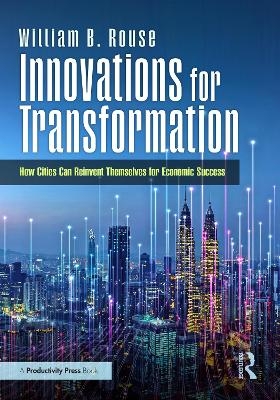 Innovations for Transformation - William B. Rouse