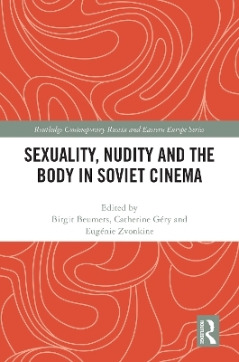 Sexuality, Nudity and the Body in Soviet Cinema - 