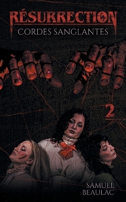 Cordes Sanglantes - Samuel Beaulac, Shan Leduc, Olivier Thauvette