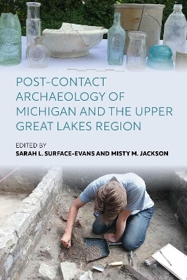 Post-Contact Archaeology of Michigan and the Upper Great Lakes Region - 