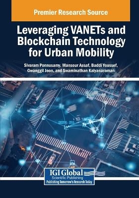 Leveraging VANETs and Blockchain Technology for Urban Mobility - 