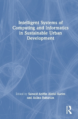 Intelligent Systems of Computing and Informatics in Sustainable Urban Development - 
