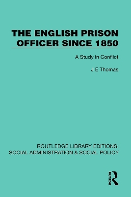 The English Prison Officer Since 1850 - J. E. Thomas