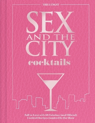 Sex and the City Cocktails - Thea Engst