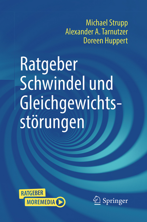 Ratgeber Schwindel und Gleichgewichtsst&ouml;rungen - Michael Strupp, Alexander A. Tarnutzer, Doreen Huppert