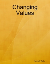 Changing Values -  Kenneth Wells