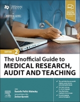 The Unofficial Guide to Medical Research, Audit and Teaching - Pollitt-Walmsley, Danielle; Qureshi, Zeshan