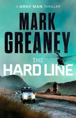The Hard Line - Mark Greaney