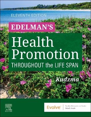 Edelman's Health Promotion Throughout the Life Span - Elizabeth Connelly Kudzma