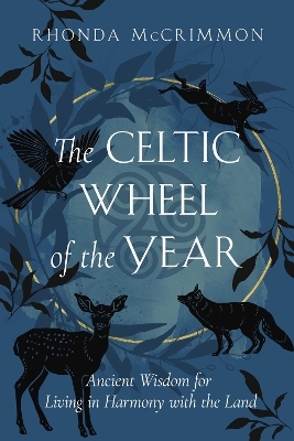 The Celtic Wheel of the Year - Rhonda McCrimmon