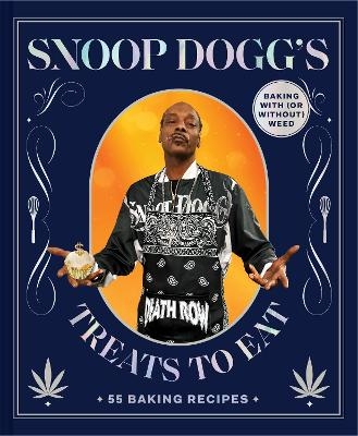 Snoop Dogg&rsquo;s Treats to Eat - Snoop Dogg