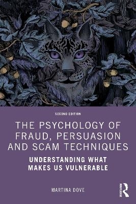 The Psychology of Fraud, Persuasion and Scam Techniques