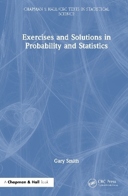Exercises and Solutions in Probability and Statistics - Gary Smith