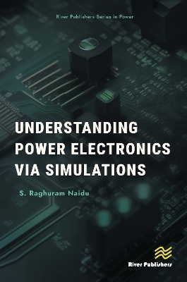 Understanding Power Electronics via Simulations - S. Raghuram Naidu