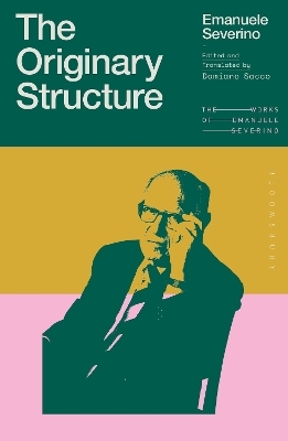 The Originary Structure - Emanuele Severino