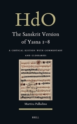 The Sanskrit Version of Yasna 1&ndash;8 - Martina Palladino