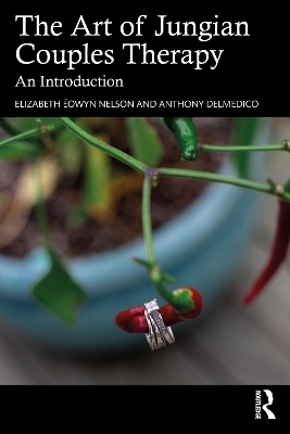 The Art of Jungian Couples Therapy - Elizabeth &Eacute;owyn Nelson, Anthony Delmedico