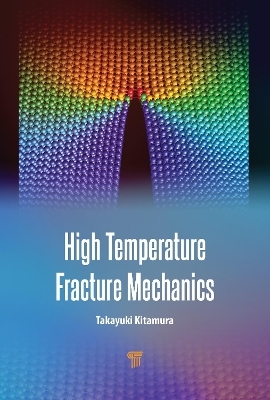High Temperature Fracture Mechanics - Takayuki Kitamura