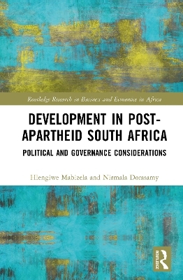 Development in Post-Apartheid South Africa - Hlengiwe Mabizela, Nirmala Dorasamy