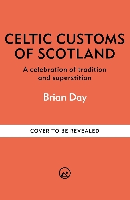 Celtic Customs of Scotland