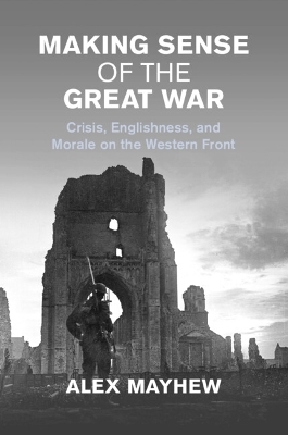 Making Sense of the Great War - Alex Mayhew