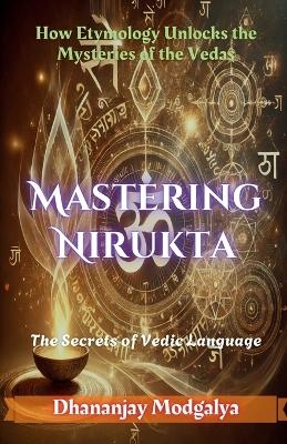 Mastering Nirukta