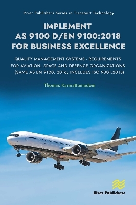Implement AS 9100 D/EN 9100:2018 for Business Excellence - Thomas Kannattumadom