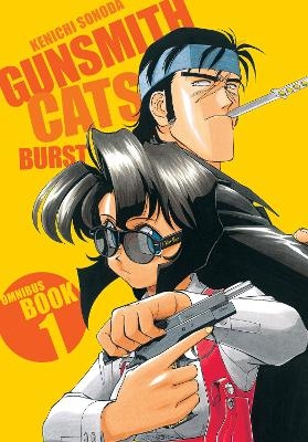 Gunsmith Cats: Burst Omnibus Volume 1 - Kenichi Sonoda
