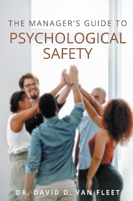 The Manager's Guide to Psychological Safety - David D. Van Fleet