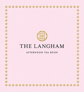 The Langham Afternoon Tea Book