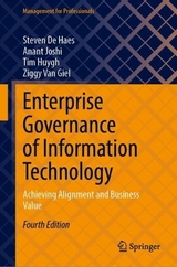 Enterprise Governance of Information Technology - De Haes, Steven; Joshi, Anant; Huygh, Tim; Van Giel, Ziggy