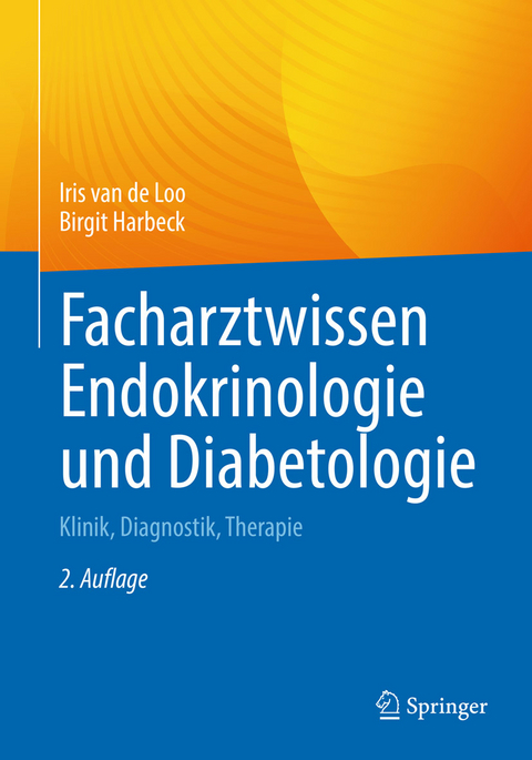 Facharztwissen Endokrinologie und Diabetologie - Iris van de Loo, Birgit Harbeck
