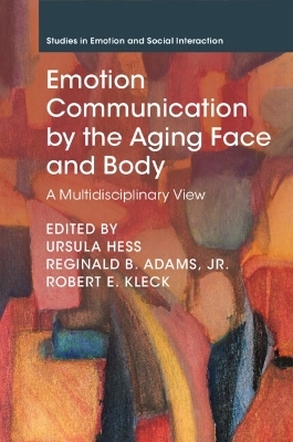 Emotion Communication by the Aging Face and Body - 