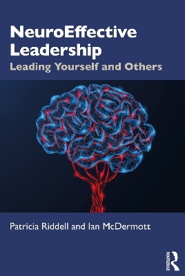 NeuroEffective Leadership - Patricia Riddell, Ian McDermott