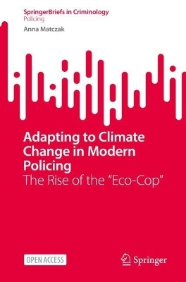 Adapting to Climate Change in Modern Policing