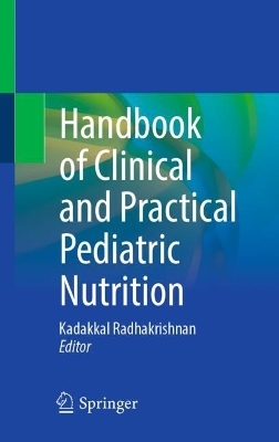 Handbook of Clinical and Practical Pediatric Nutrition - 