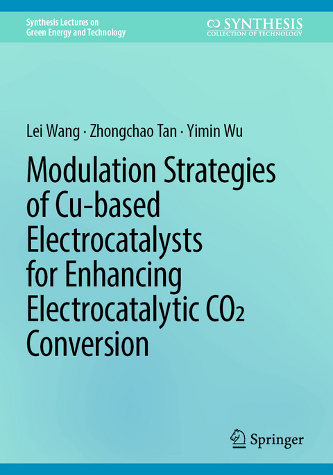 Modulation Strategies of Cu-based Electrocatalysts for Enhancing Electrocatalytic CO2 Conversion - Lei Wang, Zhongchao Tan, Yimin Wu