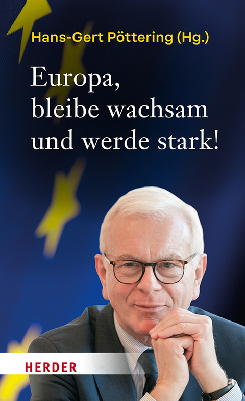 Europa, bleibe wachsam und werde stark! - 
