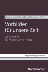 Vorbilder für unsere Zeit - 