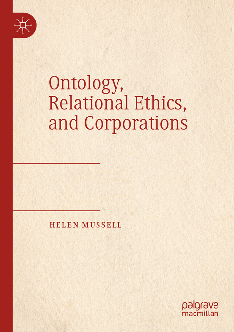 Ontology, Relational Ethics, and Corporations - Helen Mussell
